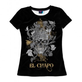 Женская футболка 3D с принтом El Chapo в Кировске, 100% полиэфир ( синтетическое хлопкоподобное полотно) | прямой крой, круглый вырез горловины, длина до линии бедер | el chapo | глаза | скелет | тату | цветы | череп
