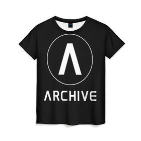 Женская футболка 3D с принтом ARCHIVE в Кировске, 100% полиэфир ( синтетическое хлопкоподобное полотно) | прямой крой, круглый вырез горловины, длина до линии бедер | 