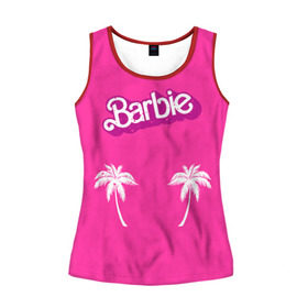 Женская майка 3D с принтом Barbie пальмы в Кировске, 100% полиэстер | круглая горловина, прямой силуэт, длина до линии бедра | badgirl | barbie | beach party | beaches | bride | crew | girl | girlfriends | henparty | pink | power | princess | real girls | superbride | team | девичник | для влюбленных | для подруг | замуж | море | невеста | отдых | пляж | пляжная вечеринка | подру