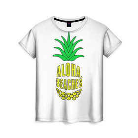 Женская футболка 3D с принтом Aloha, Beachess в Кировске, 100% полиэфир ( синтетическое хлопкоподобное полотно) | прямой крой, круглый вырез горловины, длина до линии бедер | aloha | beaches | bride | ананас | девичник | невеста | пляж | пляжная вечеринка | тропики | фрукты