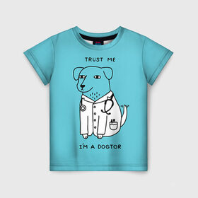 Детская футболка 3D с принтом Trust me в Кировске, 100% гипоаллергенный полиэфир | прямой крой, круглый вырез горловины, длина до линии бедер, чуть спущенное плечо, ткань немного тянется | doctor | dogtor | trust me | верь мне | врач | доктор | медик | медицина | собака