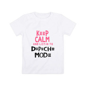 Детская футболка хлопок с принтом Keep Calm and listen to DM в Кировске, 100% хлопок | круглый вырез горловины, полуприлегающий силуэт, длина до линии бедер | music