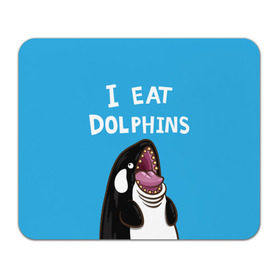 Коврик прямоугольный с принтом Я ем дельфинов в Кировске, натуральный каучук | размер 230 х 185 мм; запечатка лицевой стороны | Тематика изображения на принте: дельфины | касатка