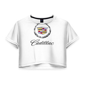 Женская футболка 3D укороченная с принтом Cadillac в Кировске, 100% полиэстер | круглая горловина, длина футболки до линии талии, рукава с отворотами | авто | кадиллак | марка | машина