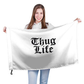Флаг 3D с принтом Thug Life в Кировске, 100% полиэстер | плотность ткани — 95 г/м2, размер — 67 х 109 см. Принт наносится с одной стороны | 2pac | amaru | life | shakur | thug | thung | tupac