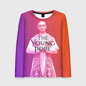 Женский лонгслив 3D с принтом The Young Pope в Кировске, 100% полиэстер | длинные рукава, круглый вырез горловины, полуприлегающий силуэт | young pope | джуд | лоу | молодой папа