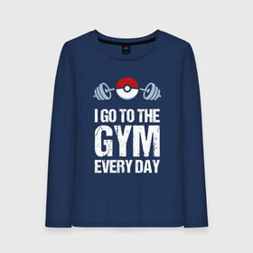 Женский лонгслив хлопок с принтом Gym Everyday в Кировске, 100% хлопок |  | game | gym | pika | pikachu | pokemon | атлет | здоровье | игра | качок | онлайн | пикачу | покебол | покемон | сила | спорт | спортзал | тренер | фитнес | штанга