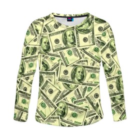 Женский лонгслив 3D с принтом Benjamin Franklin в Кировске, 100% полиэстер | длинные рукава, круглый вырез горловины, полуприлегающий силуэт | 3d | benjamin franklin | америка | богатство | валюта | денежные купюры | деньги | доллар | зеленые | сша | текстуры