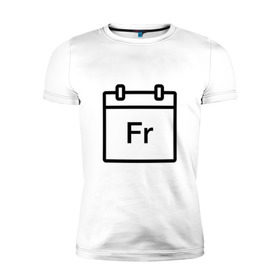 Мужская футболка премиум с принтом Фублока Fr в Кировске, 92% хлопок, 8% лайкра | приталенный силуэт, круглый вырез ворота, длина до линии бедра, короткий рукав | fr | пт | пятница