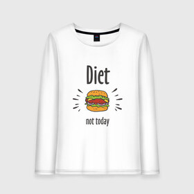 Женский лонгслив хлопок с принтом Diet Not Today в Кировске, 100% хлопок |  | Тематика изображения на принте: булки | бутерброд | гамбургер | диета | еда | жир | зож | картошка фри | котлета | кулинария | кухня | не сегодня | пицца | пп | прикольная надпись | сыр | фастфуд | худею | чизбургер | я на диете