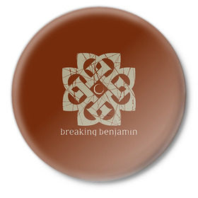 Значок с принтом BREAKING BENJAMIN в Кировске,  металл | круглая форма, металлическая застежка в виде булавки | breaking benjamin