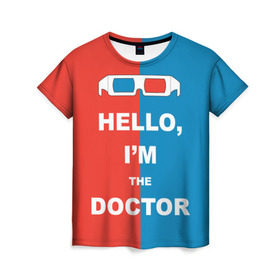 Женская футболка 3D с принтом I`m the Doctor в Кировске, 100% полиэфир ( синтетическое хлопкоподобное полотно) | прямой крой, круглый вырез горловины, длина до линии бедер | арт | доктор кто | надпись | сериал | тардис | фильмы | я доктор