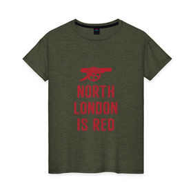 Женская футболка хлопок с принтом North London is Red в Кировске, 100% хлопок | прямой крой, круглый вырез горловины, длина до линии бедер, слегка спущенное плечо | arsenal | football | арсенал | лондон | спорт | футбол