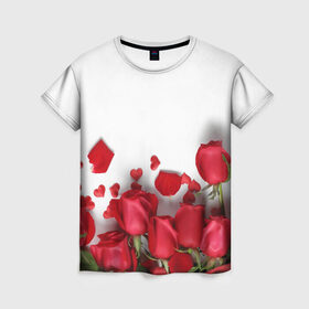 Женская футболка 3D с принтом Розы в Кировске, 100% полиэфир ( синтетическое хлопкоподобное полотно) | прямой крой, круглый вырез горловины, длина до линии бедер | flowers | gift | hearts | love | red | romantic | roses | valentines day | красные розы | сердечки