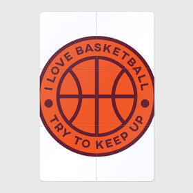Магнитный плакат 2Х3 с принтом Люблю баскетбол в Кировске, Полимерный материал с магнитным слоем | 6 деталей размером 9*9 см | basketball | i love | try to keep up | мяч | спортсмен