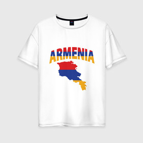 Женская футболка хлопок Oversize с принтом Армения в Кировске, 100% хлопок | свободный крой, круглый ворот, спущенный рукав, длина до линии бедер
 | armenia | азия | арарат | армения | армяне | армянин | кавказ | коньяк | патриот | страна