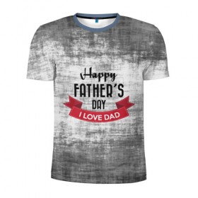 Мужская футболка 3D спортивная с принтом Happy Father`s day в Кировске, 100% полиэстер с улучшенными характеристиками | приталенный силуэт, круглая горловина, широкие плечи, сужается к линии бедра | happy father day | отец | папа | подарки | праздник | текстуры