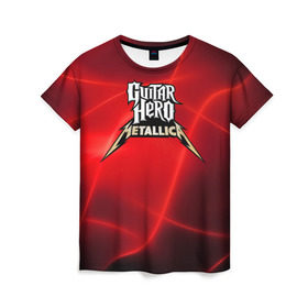 Женская футболка 3D с принтом Guitar Hero Metallica в Кировске, 100% полиэфир ( синтетическое хлопкоподобное полотно) | прямой крой, круглый вырез горловины, длина до линии бедер | hard rock | heavy metal | hevy metal | metallica | music | rock | thrash metal | металлика | музыка | рок