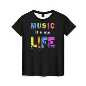 Женская футболка 3D с принтом Музыка - моя жизнь в Кировске, 100% полиэфир ( синтетическое хлопкоподобное полотно) | прямой крой, круглый вырез горловины, длина до линии бедер | color | music | краска | музыка | печать | принт | цвет