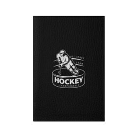 Обложка для паспорта матовая кожа с принтом Championship Hockey! в Кировске, натуральная матовая кожа | размер 19,3 х 13,7 см; прозрачные пластиковые крепления | bandy | hockey | клюшка | коньки | лед | спорт | хоккей