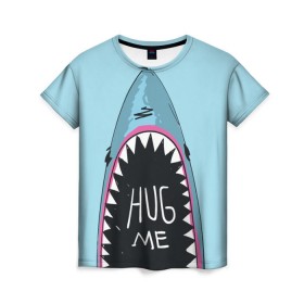 Женская футболка 3D с принтом Обними Меня / Акула в Кировске, 100% полиэфир ( синтетическое хлопкоподобное полотно) | прямой крой, круглый вырез горловины, длина до линии бедер | Тематика изображения на принте: hug me | shark | челюсти