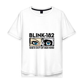 Мужская футболка хлопок Oversize с принтом Blink-182 она сошла с ума в Кировске, 100% хлопок | свободный крой, круглый ворот, “спинка” длиннее передней части | blink | she out of her mind | альтернативный рок | блинк | взгляд | глаза | марк хоппус | музыка | мэтт скиба | панк | панк рок | песни | поп панк | рок | скейт панк | смайл | трэвис баркер