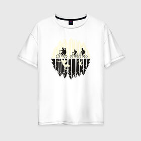 Женская футболка хлопок Oversize с принтом A Ride в Кировске, 100% хлопок | свободный крой, круглый ворот, спущенный рукав, длина до линии бедер
 | stranger things | очень странные дела