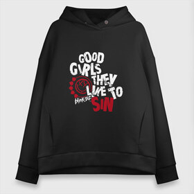 Женское худи Oversize хлопок с принтом Good girls they like to sin в Кировске, френч-терри — 70% хлопок, 30% полиэстер. Мягкий теплый начес внутри —100% хлопок | боковые карманы, эластичные манжеты и нижняя кромка, капюшон на магнитной кнопке | blink | альтернативный рок | блинк | группа | марк хоппус | музыка | мэтт скиба | надпись | панк | панк рок | песни | поп панк | рок | скейт панк | смайл | смайлик | трэвис баркер