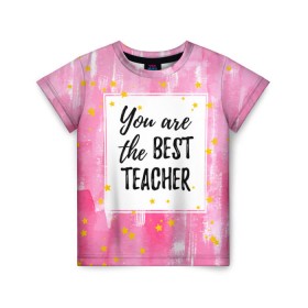 Детская футболка 3D с принтом Лучший учитель в Кировске, 100% гипоаллергенный полиэфир | прямой крой, круглый вырез горловины, длина до линии бедер, чуть спущенное плечо, ткань немного тянется | Тематика изображения на принте: день учителя | учитель