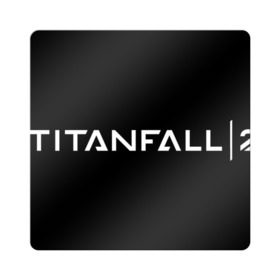 Магнит виниловый Квадрат с принтом Titanfall в Кировске, полимерный материал с магнитным слоем | размер 9*9 см, закругленные углы | мех | мехи | пилот | пилоты | спектр | спектры | титан