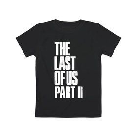 Детская футболка хлопок с принтом The Last of Us в Кировске, 100% хлопок | круглый вырез горловины, полуприлегающий силуэт, длина до линии бедер | гриб | грибы | джоэл | кордицепс | элли