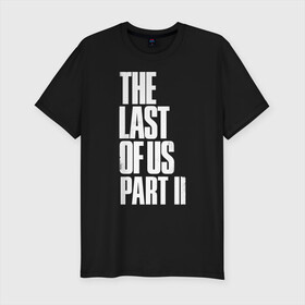 Мужская футболка хлопок Slim с принтом The Last of Us в Кировске, 92% хлопок, 8% лайкра | приталенный силуэт, круглый вырез ворота, длина до линии бедра, короткий рукав | гриб | грибы | джоэл | кордицепс | элли
