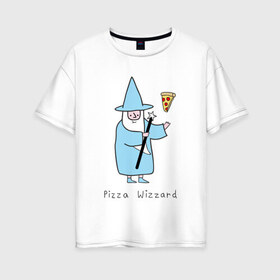 Женская футболка хлопок Oversize с принтом Заклинатель пиццы в Кировске, 100% хлопок | свободный крой, круглый ворот, спущенный рукав, длина до линии бедер
 | magic | pizza | wizzard | арт | волшебник | маг | магия | пицца