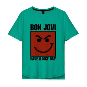 Мужская футболка хлопок Oversize с принтом Bon Jovi, have a nice day в Кировске, 100% хлопок | свободный крой, круглый ворот, “спинка” длиннее передней части | bon jovi | бон | бон джови | глэм | группа | джови | джон | метал | рок | хард