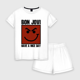 Женская пижама с шортиками хлопок с принтом Bon Jovi have a nice day в Кировске, 100% хлопок | футболка прямого кроя, шорты свободные с широкой мягкой резинкой | bon jovi | бон | бон джови | глэм | группа | джови | джон | метал | рок | хард