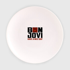 Тарелка с принтом Bon Jovi, have a nice day в Кировске, фарфор | диаметр - 210 мм
диаметр для нанесения принта - 120 мм | bon jovi | бон | бон джови | глэм | группа | джови | джон | метал | рок | хард