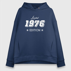 Женское худи Oversize хлопок с принтом limited edition 1976 в Кировске, френч-терри — 70% хлопок, 30% полиэстер. Мягкий теплый начес внутри —100% хлопок | боковые карманы, эластичные манжеты и нижняя кромка, капюшон на магнитной кнопке | 1976 | день рождения | подарок | праздник