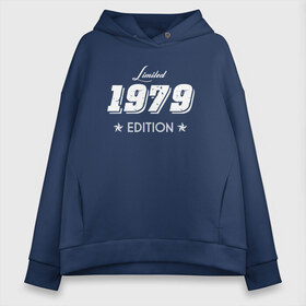 Женское худи Oversize хлопок с принтом limited edition 1979 в Кировске, френч-терри — 70% хлопок, 30% полиэстер. Мягкий теплый начес внутри —100% хлопок | боковые карманы, эластичные манжеты и нижняя кромка, капюшон на магнитной кнопке | 1979 | день рождения | подарок | праздник