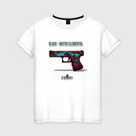Женская футболка хлопок с принтом Glock - Water Elemental в Кировске, 100% хлопок | прямой крой, круглый вырез горловины, длина до линии бедер, слегка спущенное плечо | cs go | global offensive | глок | каэс | контр страйк | контра | кс | оружие | пистолет | скин