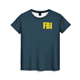 Женская футболка 3D с принтом FBI в Кировске, 100% полиэфир ( синтетическое хлопкоподобное полотно) | прямой крой, круглый вырез горловины, длина до линии бедер | fbi jacket | special forces | спецслужбы | фбр | федеральное бюро расследований