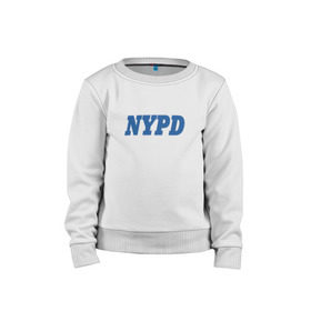 Детский свитшот хлопок с принтом NYPD в Кировске, 100% хлопок | круглый вырез горловины, эластичные манжеты, пояс и воротник | Тематика изображения на принте: new york police department | департамент | нью йорк