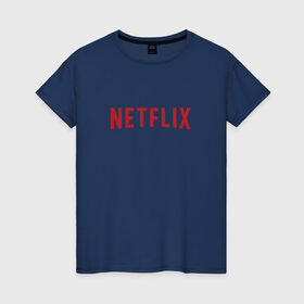 Женская футболка хлопок с принтом Netflix в Кировске, 100% хлопок | прямой крой, круглый вырез горловины, длина до линии бедер, слегка спущенное плечо | logo | netflix | netflix logo | нетфликс | нэтфликс | сериалы | телевидение | фанат сериалов