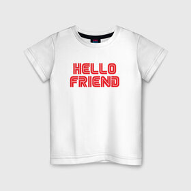 Детская футболка хлопок с принтом Hello Friend в Кировске, 100% хлопок | круглый вырез горловины, полуприлегающий силуэт, длина до линии бедер | Тематика изображения на принте: mr robot | rami malek | мистер робот | рами малек