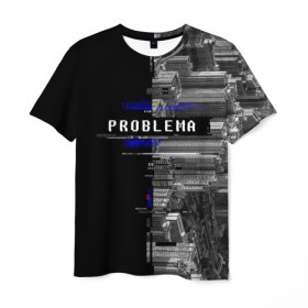 Мужская футболка 3D с принтом Problema в Кировске, 100% полиэфир | прямой крой, круглый вырез горловины, длина до линии бедер | city | problem | город | надписи | помехи | проблема | шум