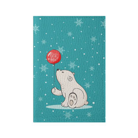 Обложка для паспорта матовая кожа с принтом Мишка и шарик в Кировске, натуральная матовая кожа | размер 19,3 х 13,7 см; прозрачные пластиковые крепления | зима | медведь | новый год | подарок | рождество
