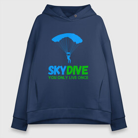 Женское худи Oversize хлопок с принтом skydive в Кировске, френч-терри — 70% хлопок, 30% полиэстер. Мягкий теплый начес внутри —100% хлопок | боковые карманы, эластичные манжеты и нижняя кромка, капюшон на магнитной кнопке | adrenaline | base jumping | extreme | jump | parachute | sky | skydive | адреналин | бейс | бейсджампинг | высота | небо | облака | парашют | полет | прыжок | риск | самолет | свобода | экстрим