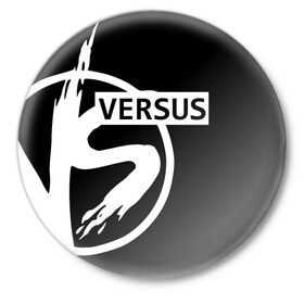 Значок с принтом VERSUS в Кировске,  металл | круглая форма, металлическая застежка в виде булавки | Тематика изображения на принте: battle | versus | батл | версус