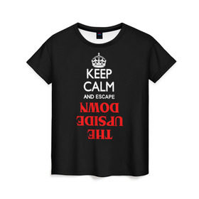Женская футболка 3D с принтом KEEP CALM Stranger Things в Кировске, 100% полиэфир ( синтетическое хлопкоподобное полотно) | прямой крой, круглый вырез горловины, длина до линии бедер | stranger things | upside down | очень странные дела