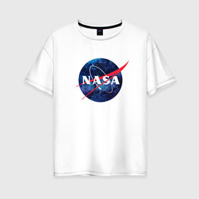 Женская футболка хлопок Oversize с принтом NASA в Кировске, 100% хлопок | свободный крой, круглый ворот, спущенный рукав, длина до линии бедер
 | nasa | астронавт | астрофизика | космическое агенство | космонавт | космос | наса | скафандр   | шлем