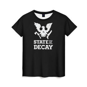 Женская футболка 3D с принтом State of Decay в Кировске, 100% полиэфир ( синтетическое хлопкоподобное полотно) | прямой крой, круглый вырез горловины, длина до линии бедер | decay | horror | state | игра | стадия | хоррор